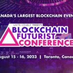 Blockchain Futurist Conference - Canada’s Largest & Longest Running Crypto Conference Comes Back for its 5th Year!
