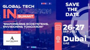 Global Tech Innovation Summit 26-27 September 2023: Empowering Ecosystem Envisioning Tomorrow