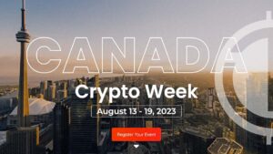 Canada Crypto Week Set to Host Over 45+ Events this August 13-19, 2023, Around Anchor Event Blockchain Futurist Conference