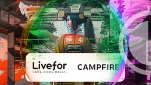 CAMPFIRE Sparks a Web3 Revolution with Launch of Livefor Subsidiary