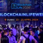 Blockchain Life Week in Dubai: we have never seen this before